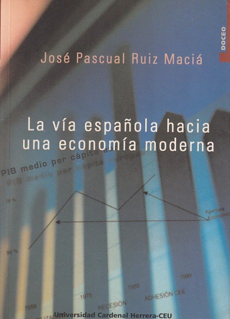 LA VÍA ESPAÑOLA HACIA UNA ECONOMÍA MODERNA