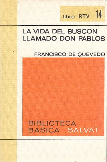 LA VIDA DEL BUSCON LLAMADO DON PABLOS.