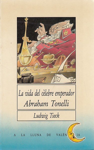 LA VIDA DEL CÈLEBRE EMPERADOR ABRAHAM TONELLI