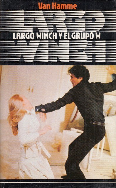 LARGO WINCH Y EL GRUPO W