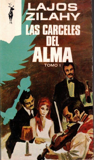 Las cárceles del alma (Tomo I)