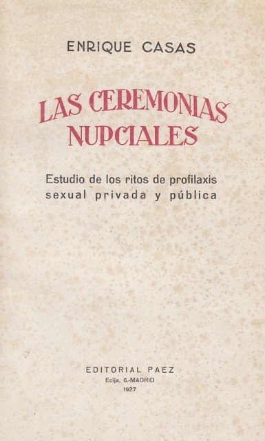 Las Ceremonias Nupciales. (Estudio de los ritos de profilaxis sexual …