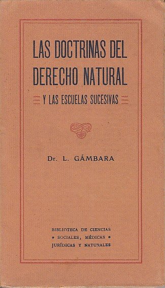 LAS DOCTRINAS DEL DERECHO NATURAL (Y las Escuelas sucesivas)