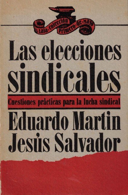 Las elecciones sindicales (Cuestiones prácticas para la lucha sindical)