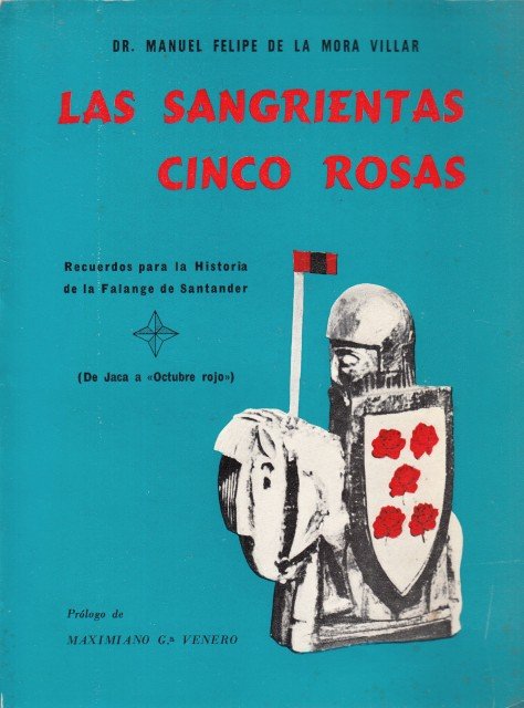 LAS SANGRIENTAS CINCO ROSAS. RECUERDOS PARA LA HISTORIA DE LA …