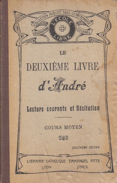 Le Deuxième Livre d'André. Lecture Courente et Récitation. Cours Moyen.