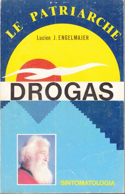 LE PATRIARCHE. DROGAS. SINTOMATOLOGIA. REFLEXIONES. CURAS.