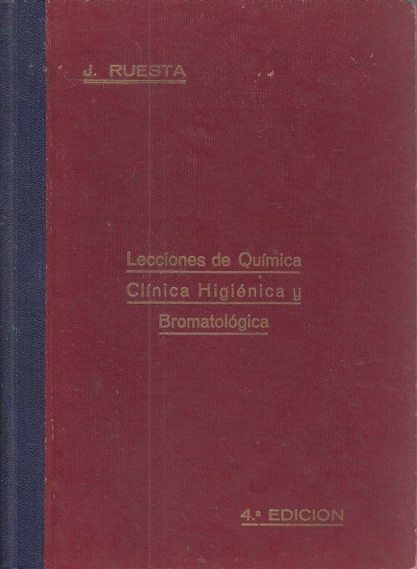 LECCIONES DE QUÍMICA CLÍNICA, HIGIÉNICA Y BROMATOLÓGICA PARA INSPECTORES MUNICIPALES …