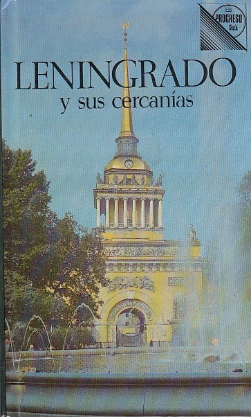 LENINGRADO Y SUS CERCANÍAS. GUÍA