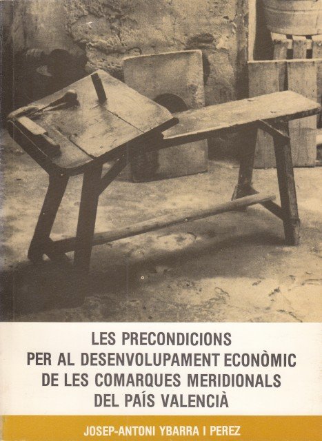 LES PRECONDICIONS PER AL DESENVOLUPAMENT ECONÒMIC DE LES COMARQUES MERIDIONALS …