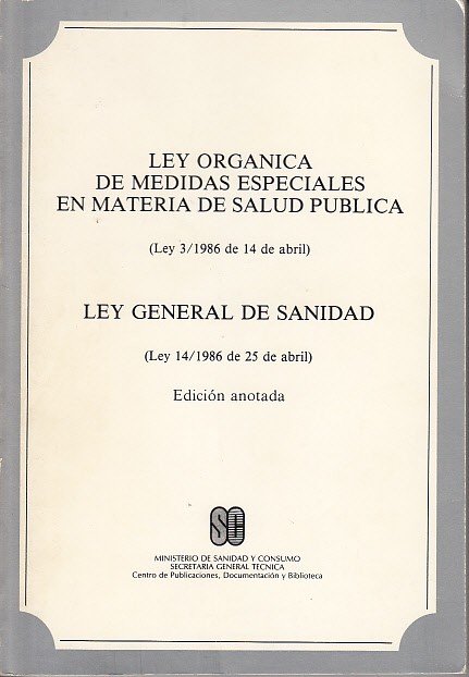 LEY ORGÁNICA DE MEDIDAS ESPECIALES EN MATERIA DE SALUD PÚBLICA; …