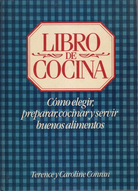 LIBRO DE COCINA. Cómo elegir, preparar, cocinar y servir buenos … | Immagine principale