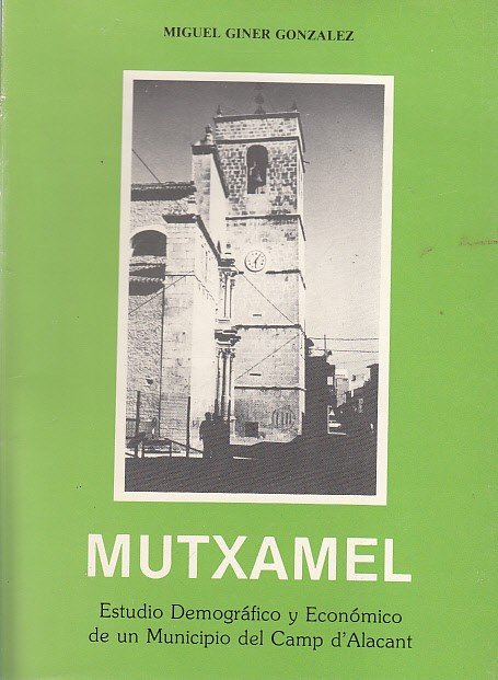 Libros de segunda mano: MUTXAMEL ( ESTUDIO DEMOGRÁFICO Y ECONÓMICO … | Immagine principale