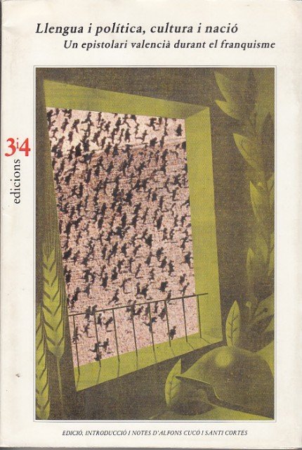 LLENGUA I POLÍTICA, CULTURA I NACIÓ. Un epistolari valencià durant …