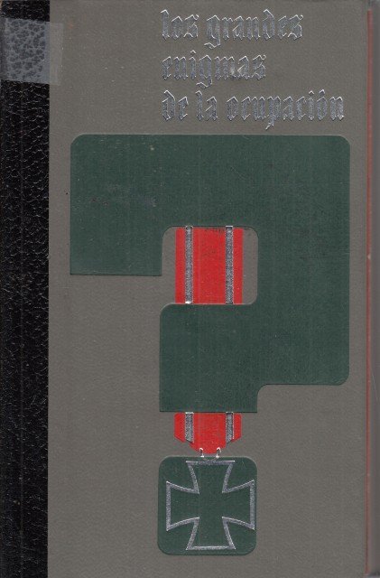 LOS GRANDES ENIGMAS DE LA OCUPACIÓN. TOMO I | Immagine principale