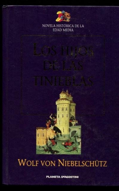 LOS HIJOS DE LAS TINIEBLAS. UNA FABULA DE LAS EDADES …