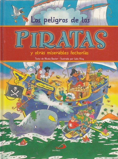 LOS PELIGROS DE LOS PIRATAS Y OTRAS MISERABLES FECHORÍAS