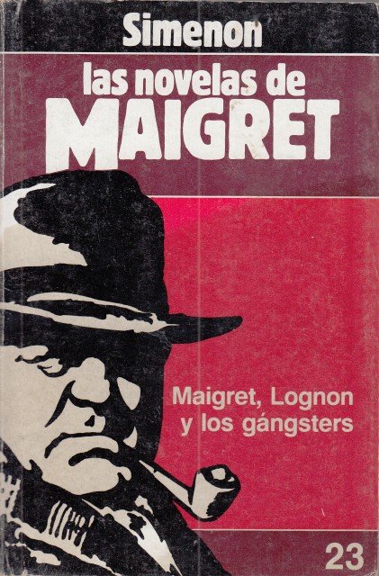 MAIGRET, LOGNON Y LOS GÁNGSTERS