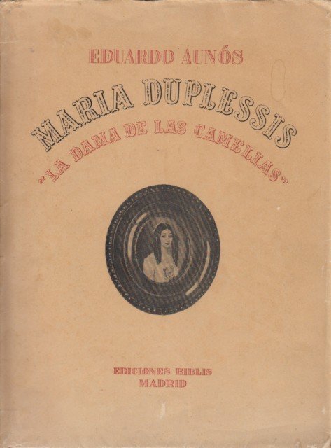 MARÍA DUPLESSIS, LA DAMA DE LAS CAMELIAS