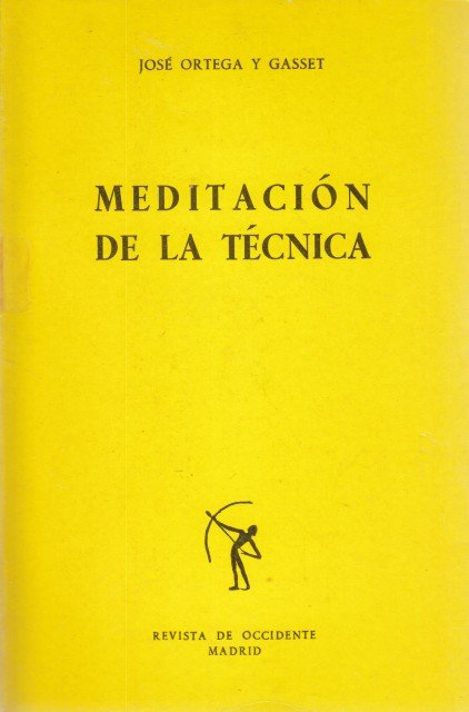 MEDITACIÓN DE LA TÉCNICA. Vicisitudes de las ciencias. Bronca en … | Immagine principale