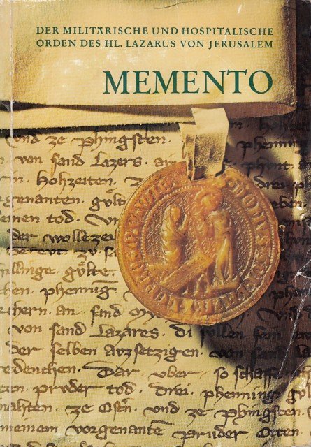 MEMENTO. der Militärische und Hospitalische Orden des Hl. Lazarus von Jerusalem