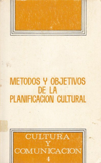 MÉTODOS Y OBJETIVOS DE LA PLANIFICACIÓN CULTURAL | Immagine principale