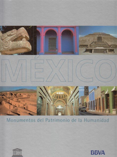 MEXICO MONUMENTOS DEL PATRIMONIO DE LA HUMANIDAD
