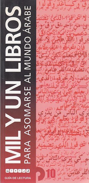 MIL Y UN LIBROS PARA ASOMARSE AL MUNDO ÁRABE. GUÍA …