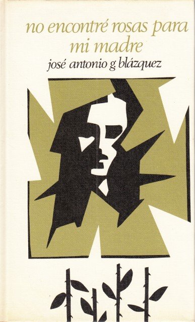 NO ENCONTRE ROSAS PARA MI MADRE