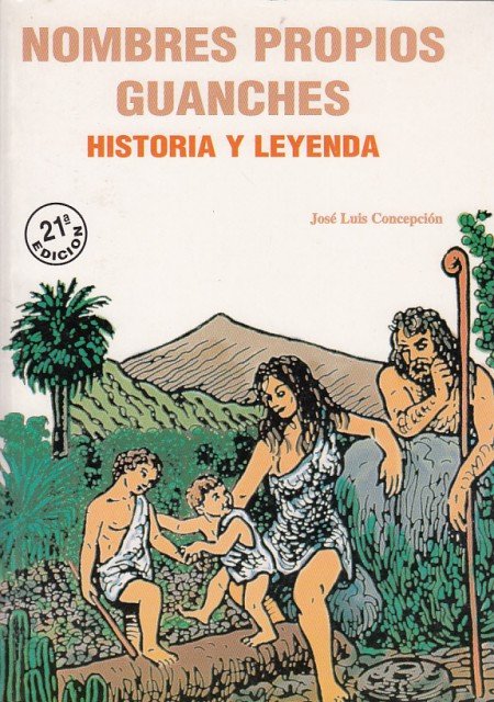 NOMBRES PROPIOS GUANCHES. HOSTORIA Y LEYENDA