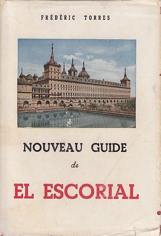 NOUVEAU GUIDE DU EL ESCORIAL