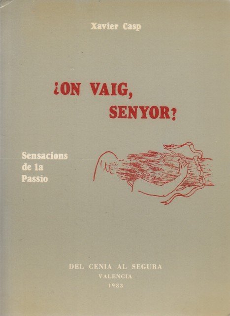 ¿On vaig, senyor? Sensación de la Passió
