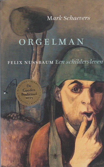 Orgelman. Felix Nussbaum. Een schildersleven