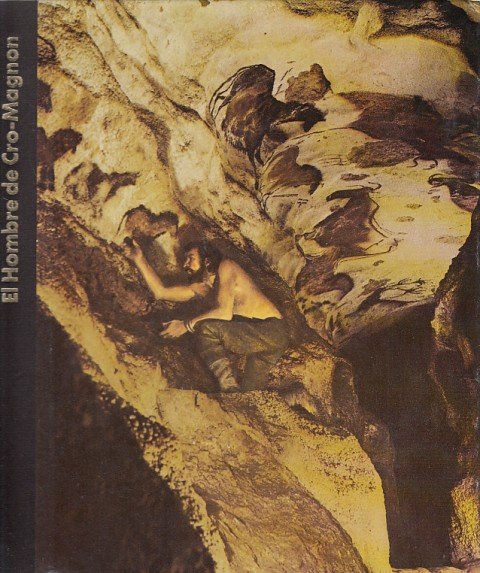 ORÍGENES DEL HOMBRE. EL HOMBRE DE CRO-MAGNON