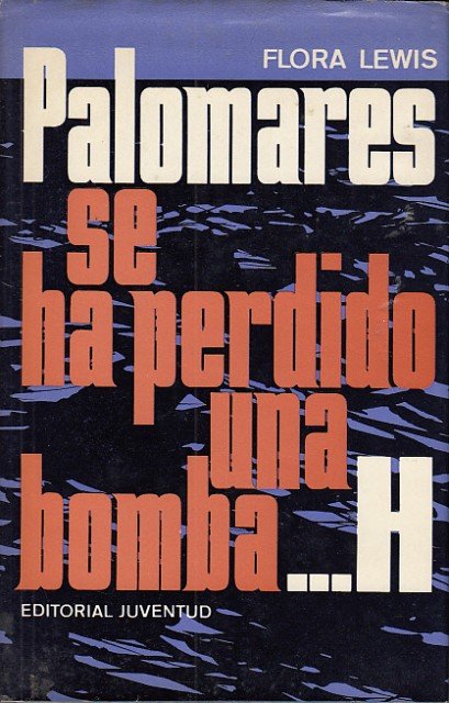 PALOMARES: SE HA PERDIDO UNA BOMBA H