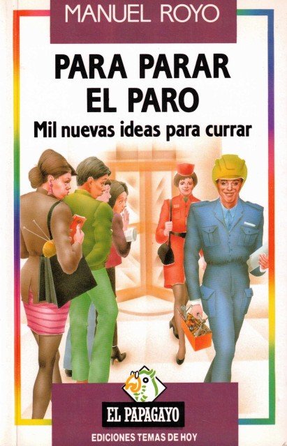 Para parar el paro (Mil nuevas ideas para currar)