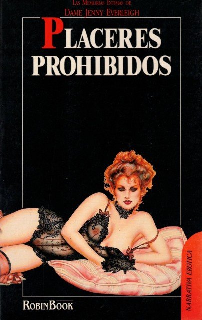 PLACERES PROHIBIDOS. MEMORIAS ÍNTIMAS DE DAME JANE EVERLEIGH