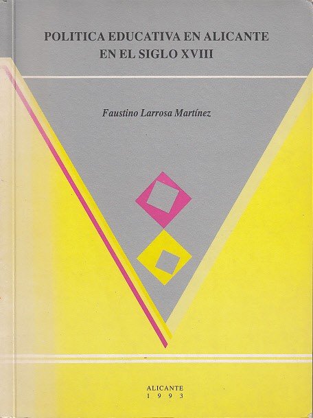 POLÍTICA EDUCATIVA EN ALICANTE EN EL SIGLO XVIII