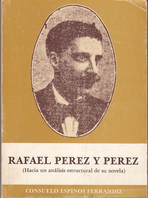 RAFAEL PÉREZ Y PÉREZ (Hacia un análisis estructural de su …