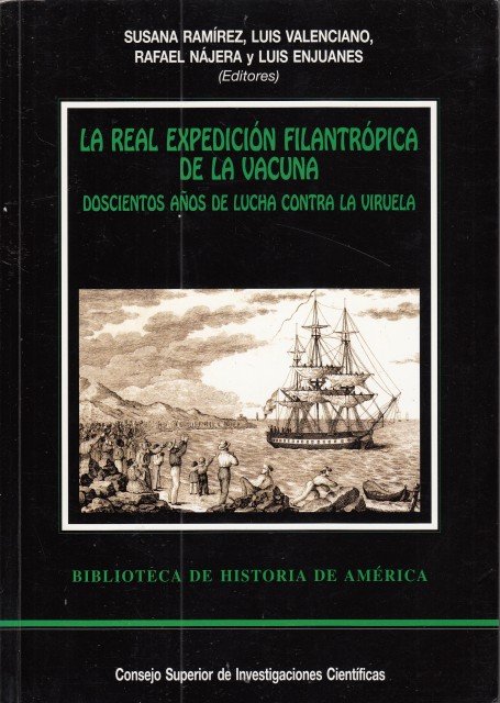 REAL EXPEDICIÓN FILANTRÓPICA DE LA VACUNA. DOSCIENTOS AÑOS DE LUCHA …