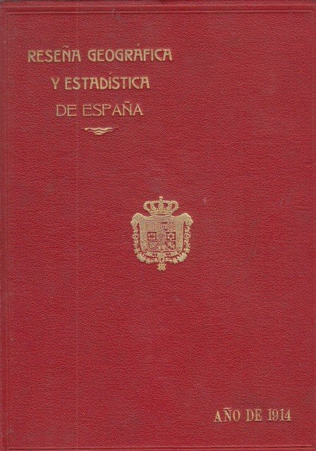 RESEÑA GEOGRAFICA Y ESTADISTICA DE ESPAÑA. AÑO 1914. TOMO III.