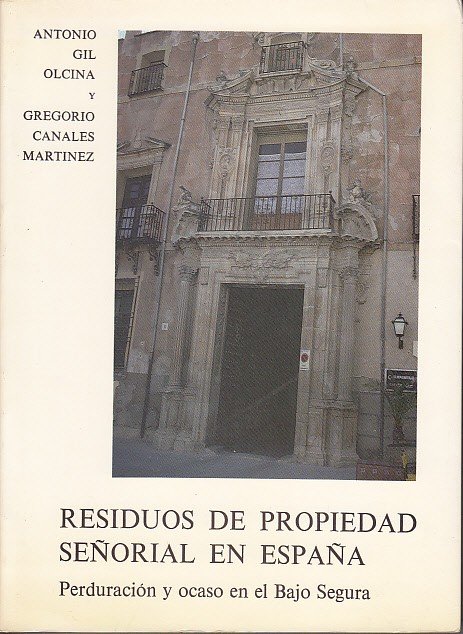 RESIDUOS DE PROPIEDAD SEÑORIAL EN ESPAÑA. Perduración y ocaso en …