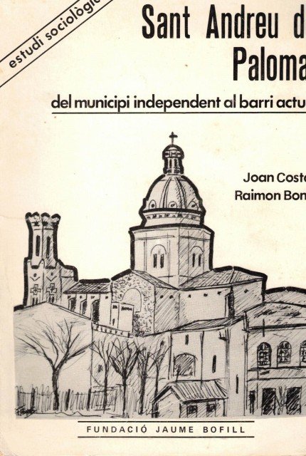 Sant Andreu de Palomar, del municipi independent al barri actual