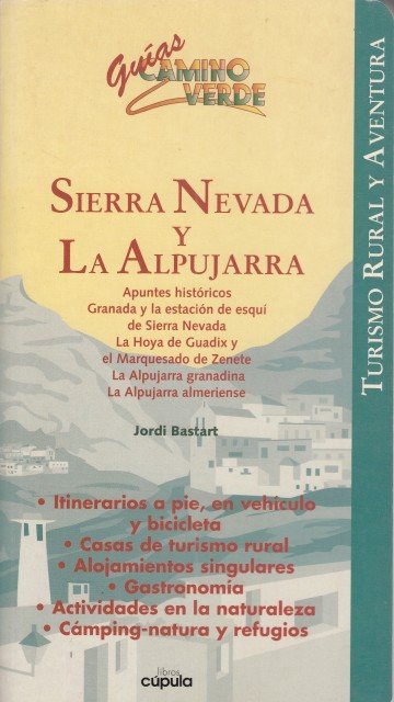 SIERRA NEVADA Y LA ALPUJARRA. GUÍAS CAMINO VERDE