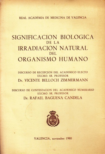 SIGNIFICACION BIOLOGICA DE LA IRRADIACION NATURAL DEL ORGANISMO HUMANO.