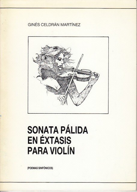 SONATA PÁLIDA EN ÉXTASIS PARA VIOLÍN (Poemas sinfónicos)