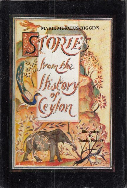 STORIES FROM THE HISTORY OF CEYLON. PARTS I, II