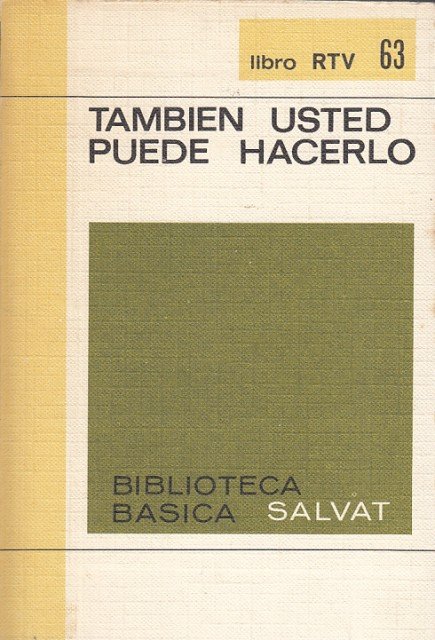 Tambien usted puede hacerlo