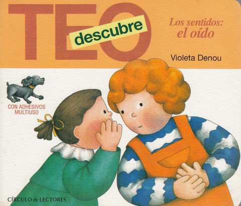 TEO DESCUBRE LOS SENTIDOS: EL OÍDO