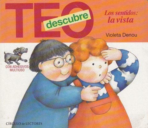 TEO DESCUBRE LOS SENTIDOS: LA VISTA